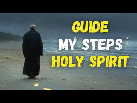 let the HOLY SPIRIT guide your FOOTSTEPS