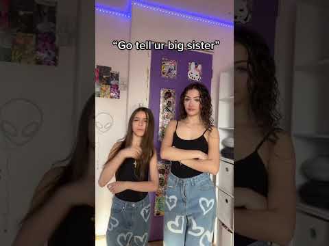 “Go tell ur big sis”