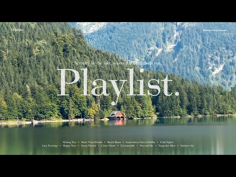 [Playlist] 잔잔한 호수, 마음이 쉬어가는 시간 ⏳ ｜ 조용히 혼자 있고 싶을 때 듣는 감성 팝송 모음