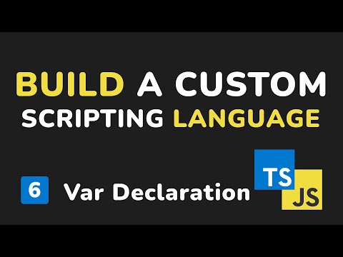 Implementing Variable Declarations (LET/CONST) - Programming Language From Scratch