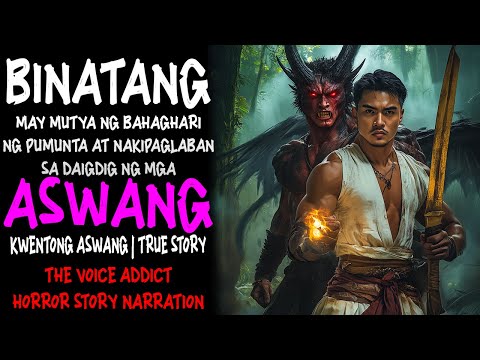 BINATANG MAY MUTYA NG BAHAGHARI NG PUMUNTA AT NAKIPAGLABAN SA DAIGDIG NG ASWANG (Aswang True Story)