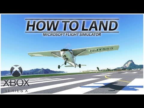 Nail Your Landings with Xbox Microsoft Flight Simulator (Tutorial)
