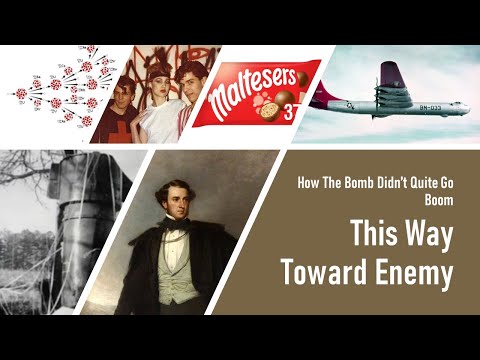 This Way Toward Enemy - How The Bomb Didn't Quite Go Boom