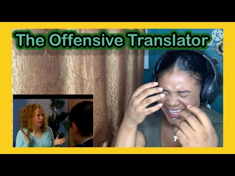 Catherine Tate- The Offensive Translator Reaction