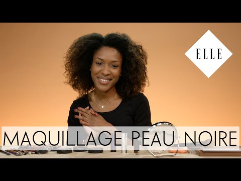 Quel maquillage pour les peaux noires I ELLE Beauté