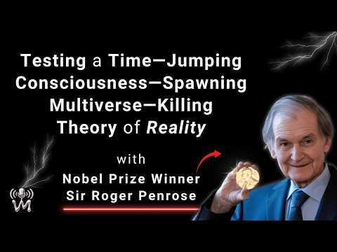 Roger Penrose's Mind-Bending Theory of Reality