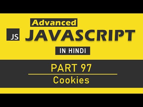 Advanced JavaScript Tutorial in Hindi [Part 97] - JavaScript Cookies (Create, Read and Delete)