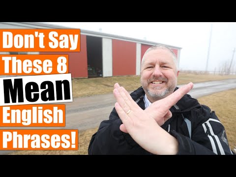 8 Mean English Phrases You Should Never Say!