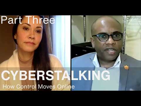 Cyberstalking: How Control Moves Online (Part Three)