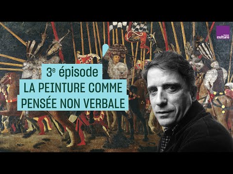 La peinture, pensée non verbale (3/10) | Histoires de peintures, par Daniel Arasse