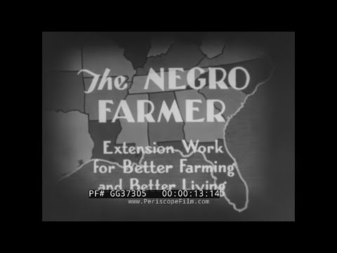 "THE NEGRO FARMER" 1938 U.S. DEPT. OF AGRICULTURE EXTENSION PROGRAM IN SOUTHERN USA GG37305