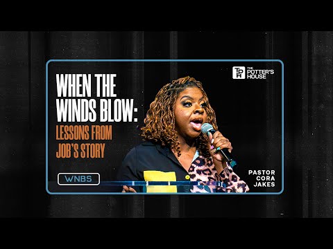 When the Winds Blow - Pastor Cora Jakes