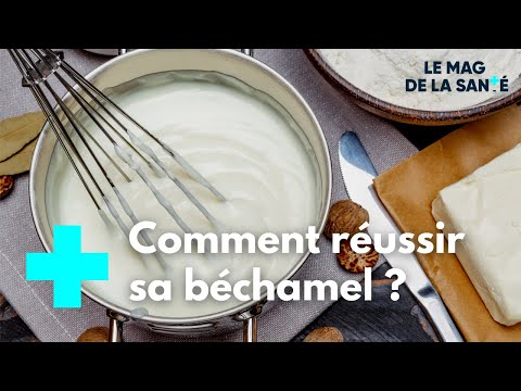 Trucs et astuces pour une béchamel maison inratable - Le Magazine de la Santé