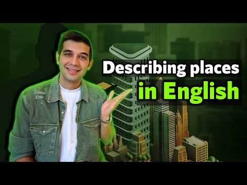 Describing Cities & Places In English!
