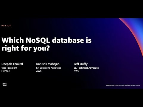 AWS re:Invent 2021 - Which NoSQL database is right for you?