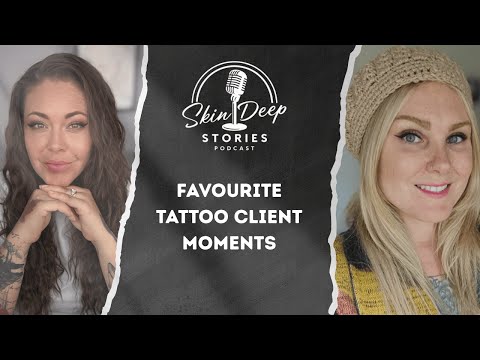 Favourite Tattoo Client Moments
