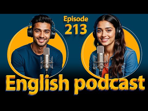 𝗛𝗼𝘂𝘀𝗲 | 𝗟𝗲𝗮𝗿𝗻 𝗘𝗻𝗴𝗹𝗶𝘀𝗵 𝗤𝘂𝗶𝗰𝗸𝗹𝘆 𝘄𝗶𝘁𝗵 𝗣𝗼𝗱𝗰𝗮𝘀𝘁 | 𝗘𝗽𝗶𝘀𝗼𝗱𝗲 213