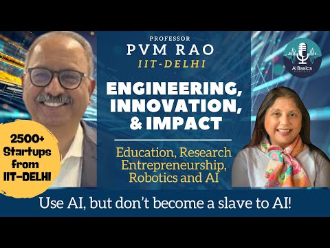 AI, Engineering Careers & India’s Tech Future | Prof. P. V. M. Rao (IIT Delhi) | AI Basics Podcast