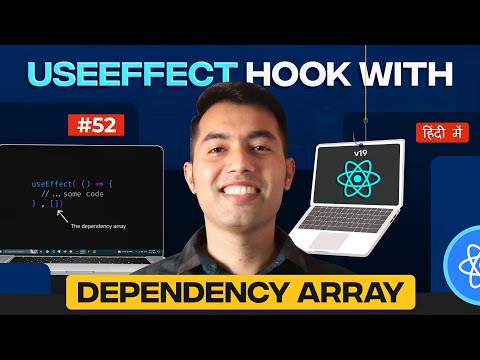 #52: useEffect Hook with Dependency Array in React JS: Learn with 3 Practical Examples