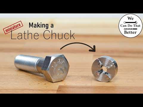 Transforming A Stainless Steel Bolt Into A Fully Functioning Miniature Lathe Chuck
