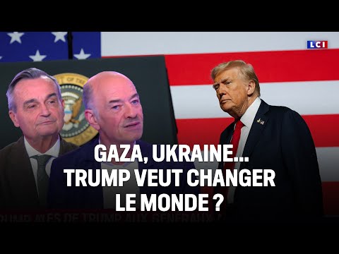 Gaza, Ukraine...Trump veut changer le monde ? Alain Bauer et Gérard Araud répondent｜LCI
