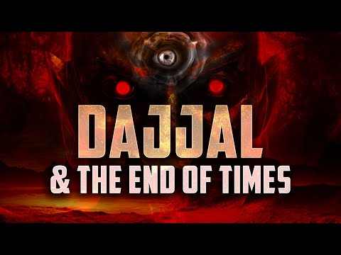 DAJJAL AND THE END OF TIME - Bilal Assad