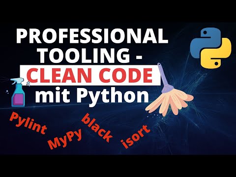 CLEAN CODE in Python - Professional Tooling (type hinting, pylint, black, isort, mypy) & Modules