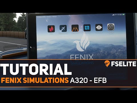 Using the Fenix A320 EFB: FSElite Tutorial