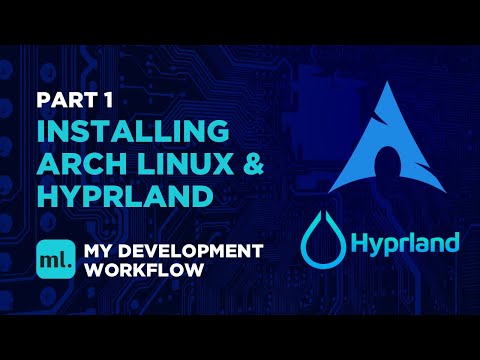 Installing Arch Linux & Hyprland. My Development Workflow Part 1