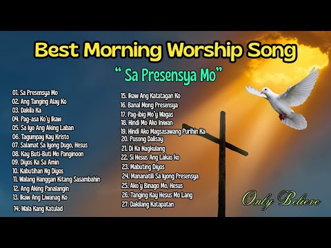 Morning Worship Song| New Collection Tagalog Worship Song 2025| Song that Touched Your Heart & Soul