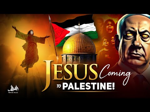 JESUS COMING TO PALESTINE!