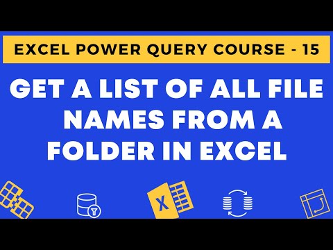 15 - Get a List of File Names from a Folder in Excel Using Power Query