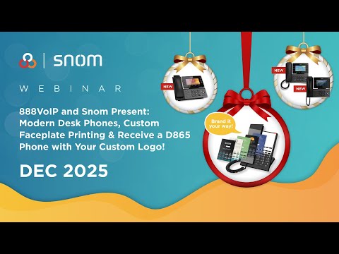 888VoIP and Snom Present: Modern Desk Phones, Custom Faceplate Printing Webinar | December 2025