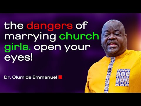 Before you marry anyone in church, Know This - Dr. Olumide Emmanuel