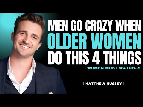 Men Go Crazy When Older Women Do These 4 Things | Matthew Hussey