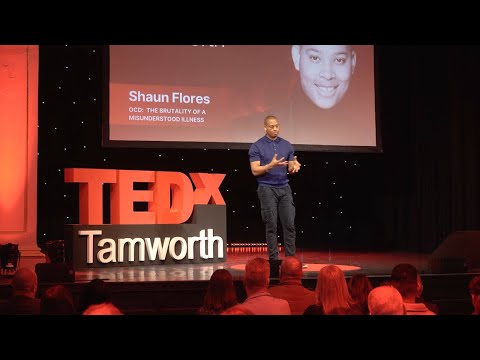 OCD: The Brutality of a Misunderstood Illness | Shaun Flores | TEDxTamworth