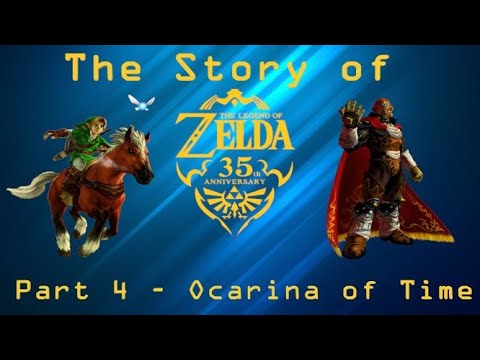 Ocarina of Time - The Story of the Legend of Zelda (Part 4)