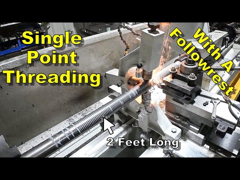 Single Point Threading, Using A Followrest.  24 Inches of 2"-4 1/2TPI Threads