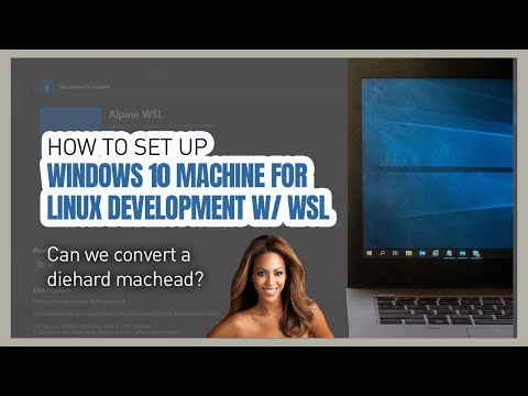 How to set up a Windows 10 machine for Linux Development w/ WSL! Can we convert a diehard machead?