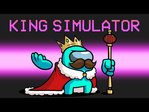 King Simulator in Among Us