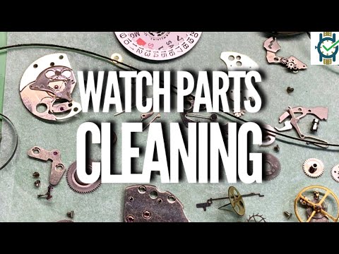 How To Clean Watch Parts (At Home as a hobbyist)