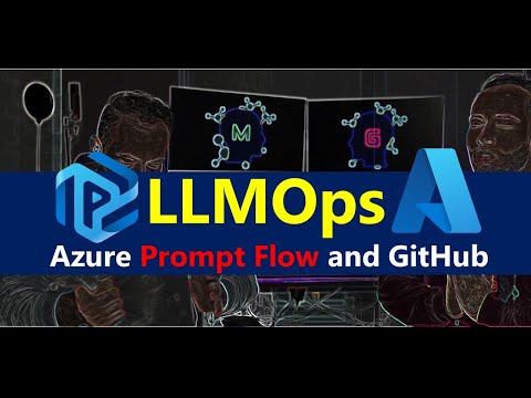 LLMOps with Azure Prompt Flow & Github