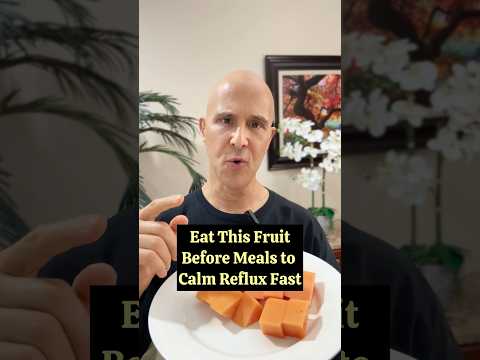 Eat This Fruit Before Meals to Calm Reflux!  #drmandell #papaya #fruit