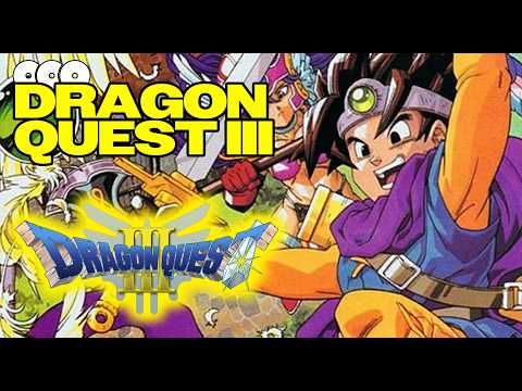 The COMPLETE History of Dragon Quest III