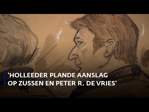 'Holleeder plande aanslag op zussen en Peter R. de Vries