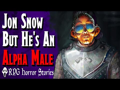 His D&D Character Was Andrew Tate’s Jon Snow - RPG Horror Stories