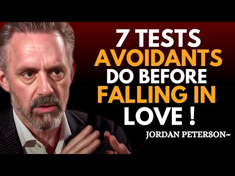 7 Brutal Tests Avoidants Secretly Put You Through Before They Fall in Love | Jordan Peterson