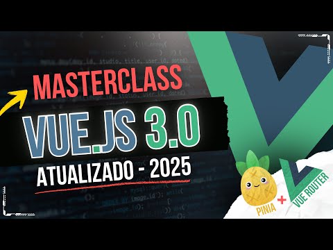 VUE 3 Masterclass 2025 | Pinia + Vue Router