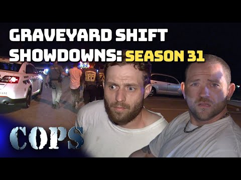 Graveyard Shift Showdowns: Season 31 | Compilation | COPS TV Show