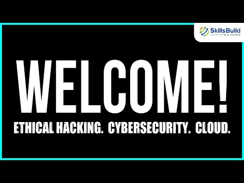 Welcome to SkillsBuild! - Start Your Career in Ethical Hacking, Cybersecurity, or Cloud, Here!